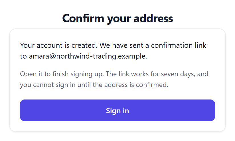 The Confirm your address card: your account is created, a confirmation link has been sent to the address you gave, and you cannot sign in until it is confirmed